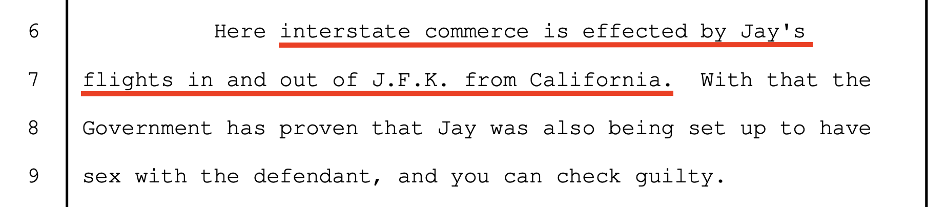 Government closing, Tr. 5419:6-9 — interstate commerce effected by Jay's JFK/California flights